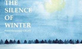 Pierre Emmanuel GILLET - THE SILENCE OF WINTER 