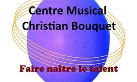 Centre Musical Christian Bouquet - les inscriptions 24, 25 sont ouvertes