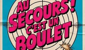 Au secours ! C'est un boulet