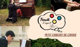 Compagnie Trait d’Esprit - Petit Concert de Cirque